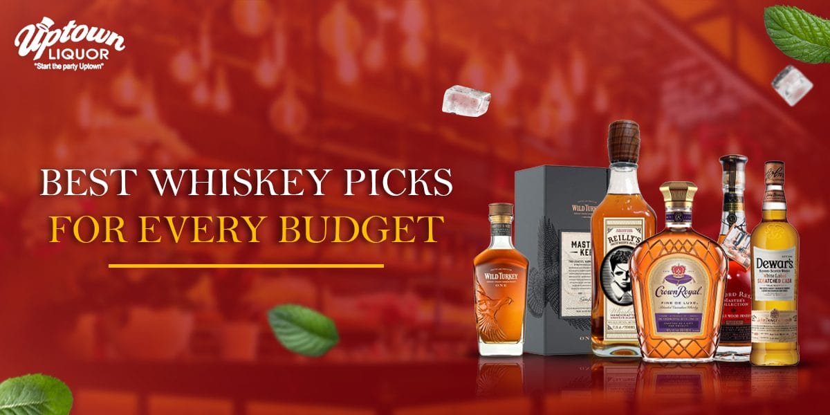 best whiskey for every budget